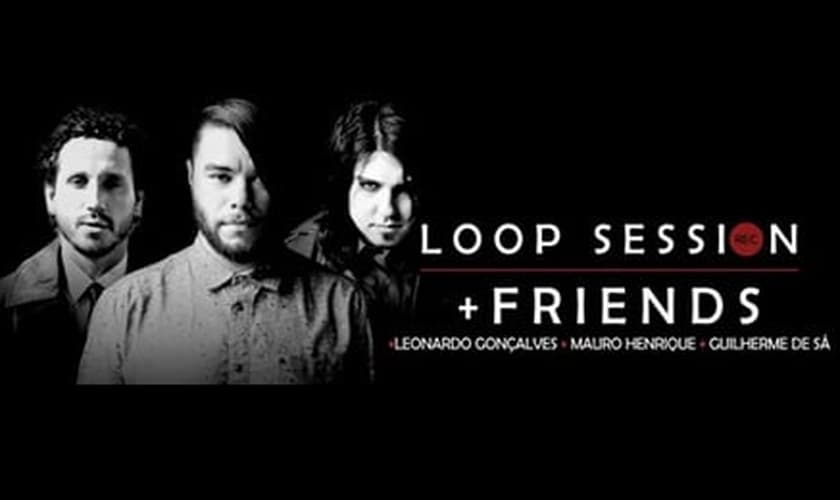 Loop Session + Friends
