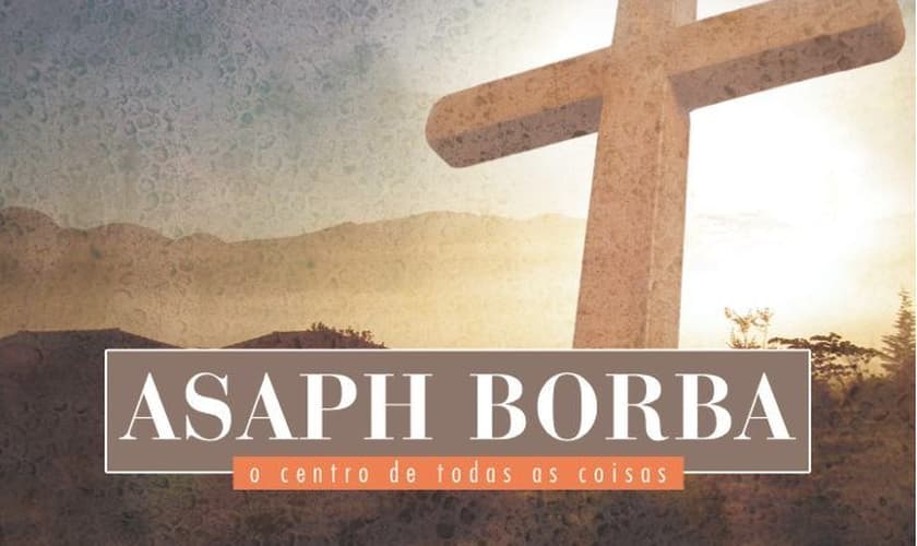 Deus É Fiel - Asaph Borba 