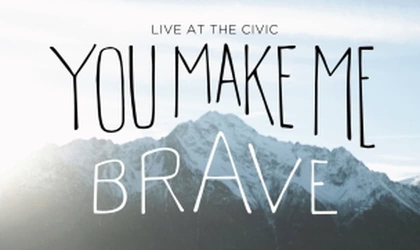 Bethel Music inova e apresenta o CD "You Make me Brave"