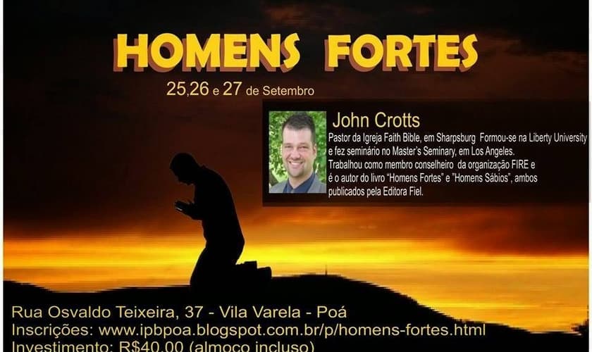 Pr. John Crotts será o preletor no Congresso "Homens Fortes", da Igreja Presbiteriana de Poá (SP)
