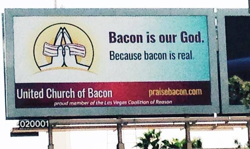 "Bacon é nosso Deus. Porque bacon é real", diz anúncio, em tradução livre. (United Church of Bacon)
