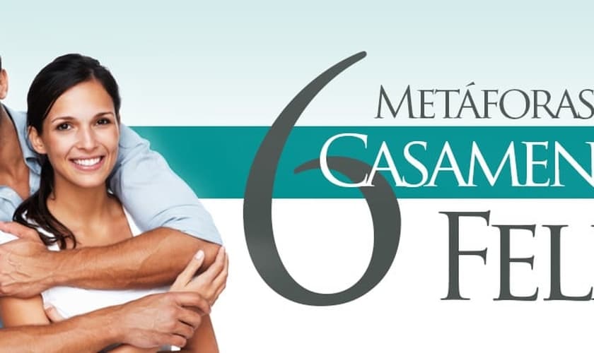 Metáforas de um Casamento Feliz