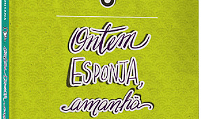 Livro 'Ontem esponja, amanhã peneira'
