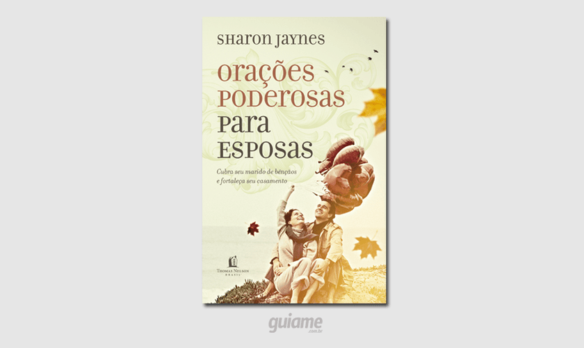 Por meio da obra, mulheres poderão encontrar na oração a benção para manter o casamento e a família em paz com Deus. (Foto: Divulgação).