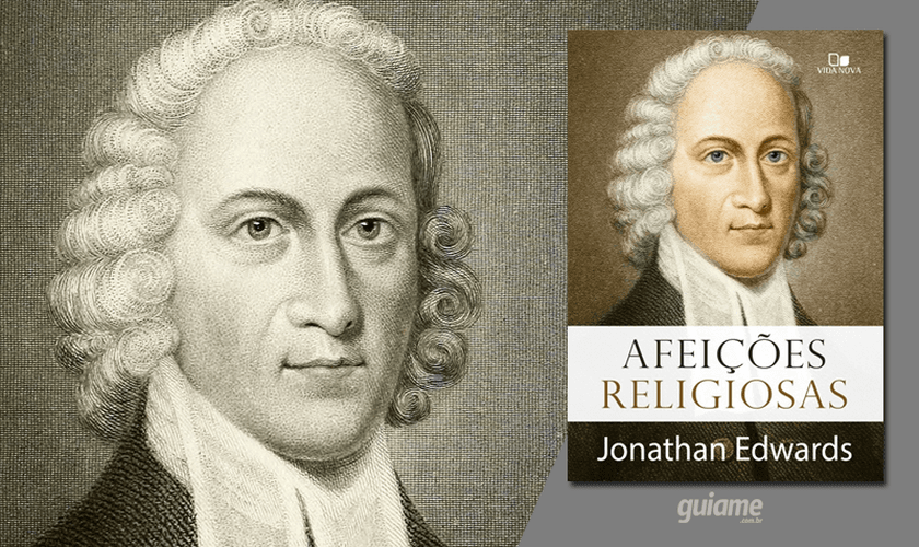Jonathan Edwards é figura central do Primeiro Grande Despertamento. (Foto: Divulgação).