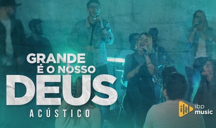 IBP Music está lançando o single "Grande é O Nosso  Deus" em todas as plataformas digitais. (Imagem: YouTube / Reprodução)